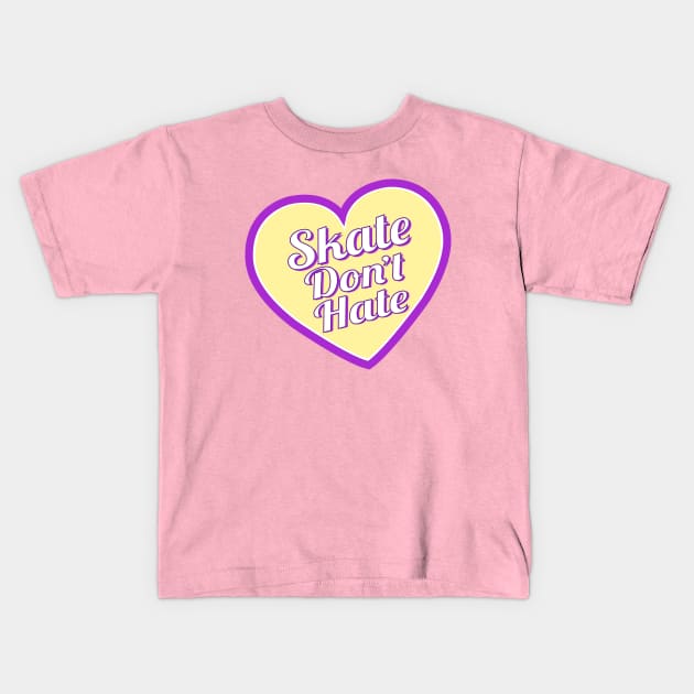 Skate Don't Hate - Yellow Kids T-Shirt by littleSamantics